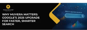 Why-MUVERA-Matters-Googles-2025-Upgrade-for-Faster-Smarter-Search