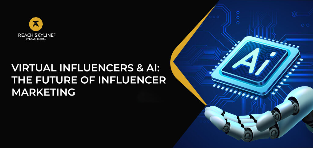 Virtual Influencers & AI: The Future of Influencer Marketing