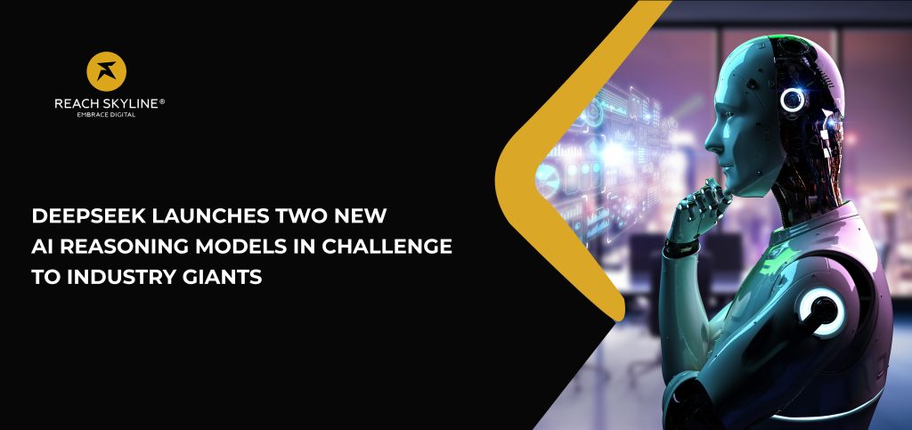 DeepSeek Launches Two New AI Reasoning Models in Challenge to Industry Giants