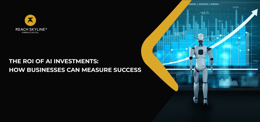 The ROI of AI Investments: How Businesses Can Measure SuccessThe ROI of AI Investments: How Businesses Can Measure Success