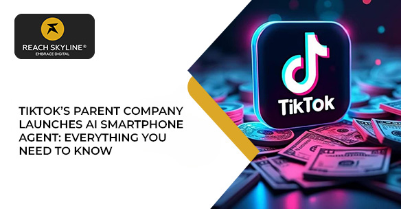 TikTok’s Parent Company Launches AI Smartphone Agent: Everything You Need to Know