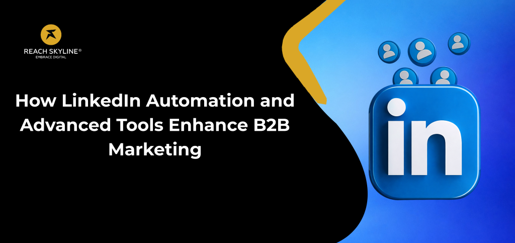 What is LinkedIn automation in B2B marketing?