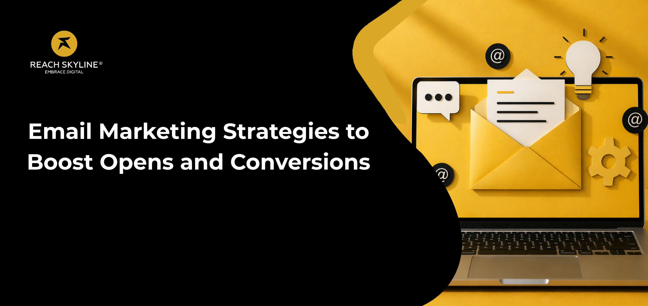 Email Marketing Strategies to Increase Open Rates and Conversions